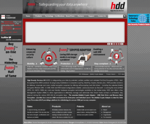 hiddn.net: [hiddn] - Self Encrypting Drives with Full Disk Encryption  | High Density Devices AS
High Density Devices AS (HDD) is safeguarding your data anywhere by patented, verified and certified encryption solution and [hiddn] products for Full Disk Encryption of Hard Disk Drives for Laptop and Desktop computers.