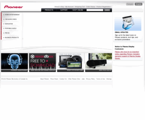 pioneerelectronics.ca: Pioneer of Canada - English - Home
Pioneer Electronics car audio and home theater entertainment products including in-car GPS navigation, plasma televisions, KURO TVs. car stereos, and speakers