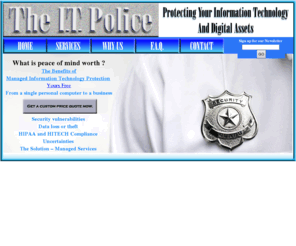 theitpolice.com: The I T Police Home
The I T Police, Managed Information Technology Protection,