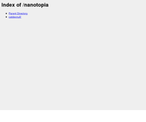 nanotopia.org: Nanotopian Productions. Small things amuse twisted minds.

