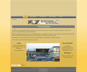 decomputerman.nl: DeComputerMan
DeComputerMan - Uw persoonlijke assistent!
