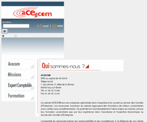 acecom-expert.com: Acecom-Expert | Cabinet d'Expertise Comptable
Le cabinet ACECOM est une entreprise 
spcialise dans lexpertise et le conseil au service des Comits 
dEntreprise.