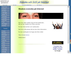 digitalasparet.se: Digitala spåret - Länkar för SFI - Svenska för invandrare - Språkövningar och grammatik
Digitala spåret är för dig som läser sfi - svenska för invandrare. 
Här finns övningar och länkar till språksidor på Internet.