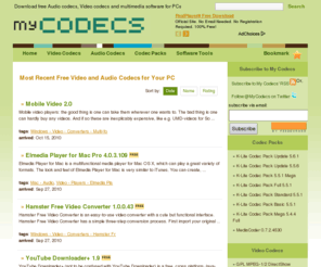 my-codecs.com: Video codecs, Audio codecs and Multimedia software free downloads - My Codecs
Free Audio/Video codecs and multimedia software to watch DivX, Xvid, DVD movies on your PC
