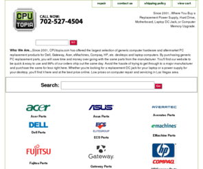 cputopia.com: CPUtopia.com - Dell, Emachines, HP, Compaq, Gateway Replacement Parts, and More!
