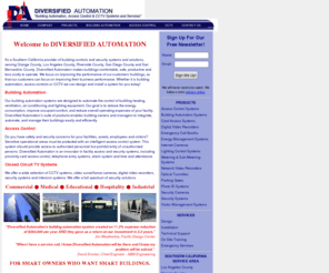 diversifiedautomation.com: Diversified Automation: Building Automation, Access Control and CCTV 
Systems
A Southern California system integrator that designs, installs and services building automation, access control and CCTV systems.