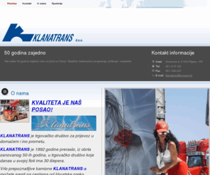 klanatrans.hr: Kamionski prijevoz tereta - Klanatrans
Klanatrans - trgovačko društvo za prijevoz u domaćem i ino prometu.
