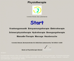 physio-wenzel.de: 
Physiotherapie Wenzel, 04924 Bad Liebenwerda, Krankengymnastik, Massagen

Physiotherapie Wenzel in Bad Liebenwerda bietet:
Krankengymnastik, Entspannungstherapie, Schmerzphysiotherapie, Elektrotherapie, Hydrotherapie,Massagen,
Bewegungstherapie, manuelle Therapie, Fußpflege, Solarium,
Callanetics, Ayurvedtherapie, Lymphdrainage, Shiatsu