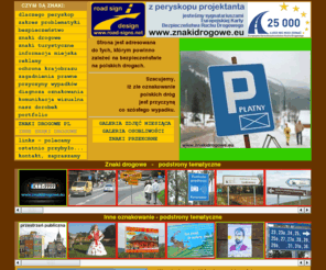 znakidrogowe.eu: Znaki drogowe - www.znakidrogowe.eu
Znaki drogowe a bezpieczeństwo i komfort ruchu drogowego