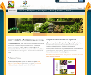 comproorganico.org: Bienvenida | Productos Orgánicos
Este sitio Web de Comproorganico.org es un sitio dedicado a la comercialización de productos orgánicos centroamericanos, tales como la piña y el cacao