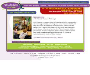 datawalks.com: Colleagues On Call - Look 2 Learning
Colleagues on Call has developed SMART Walks, a tool for surveying, monitoring, and analyzing learning through brief classroom visits. We have extensive experience with classroom walk-throughs and can customize the process for your school or district.