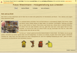 brett-ist.net: Klaus Wiechmann - Holzgestaltung aus Dresden | Start
Wilkommen auf meiner Homepage. Hier finden Sie viele, lustige Unikate aus Holz, die ich mit viel Liebe und Witz alle einzeln per Hand herstelle. Von Leuchtobjekte, Spielzeug und Möbel bis hin zu witzigen Figuren, finden vielleicht auch Sie hier, was Ihr Herz begehrt.