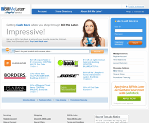 fast-simple-secure.info: Bill Me Later
Bill Me Later® is the fast, simple and secure way to pay online without using a credit card at more than 1000 stores. Simply select Bill Me Later at checkout.