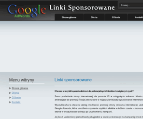 linki-sponsorowane-google.pl: Linki Sponsorowane Google, kampanie AdWords, reklama w Internecie, Gdańsk, Gdynia, Poznań, Warszawa, ppc, pay per click
Linki sponsorowane Google AdWords to szybka i efektywna reklama w Internecie. Zamów już dziś i zdobywaj nowych klientów.