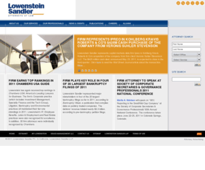 lowensteinandsandler.net: Lowenstein Sandler PC | Home
Lowenstein Sandler is a nationally recognized top-ranked business law firm.  The firm’s commitment to its clients is demonstrated through its client-centered, service-oriented culture.