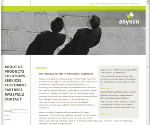 mainframe-conversions.com: Asysco - The leading provider in mainframe migrations
Asysco is a leading technology provider for the Unisys mainframe environment. With LION - our Automated Technology Approach to Converting and Migrating Application Systems