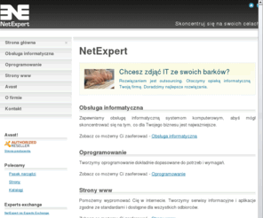 netexpert.pl: Kompleksowa obsÅuga informatyczna firm, strony www  · NetExpert
Troszczymy siÄ o systemy komputerowe maÅych i Årednich przedsiÄbiorstw. Bierzemy odpowiedzialnoÅÄ za wszelkie zagadnienia informatyczne naszych klientÃ³w. DziaÅamy na terenie Warszawy oraz wojewÃ³dztw mazowieckiego, ÅÃ³dzkiego i lubelskiego.