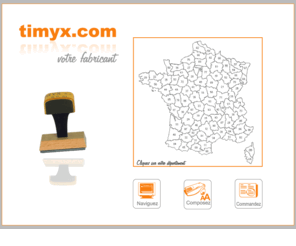 timyx.com: www.timyx.com - Fabricant de tampon encreur, tampon automatique, Dateur, Numeroteur, Folioteur
Fabricants de tampons depuis 20 ans, nous réalisons vos griffes sur commande dans les délais suivants : 24 h (commande urgente) 3 h (fabrication 