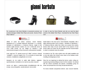 giannibarbato.it: Gianni Barbato
Stilista del settore calzature con un prodotto altamente selezionato e un azienda Serbatoio srl (distributore) a Civitanova Marche.