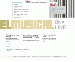 bellaterramusica.com: Escola de Musica de Bellaterra - El Musical
Centre de educacio i recerca musical. La seva programació inclou Sensibilització (3 a 6 anys d'edat), Nivell elemental, Nivell Mig, Programa lliure per adults i cursos especialitzats d'educació continuada (masterclasses, seminaris, etc...).