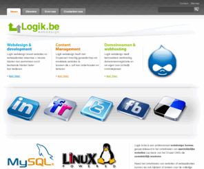 logik.be: Webdesign Logik - webdevelopment, Drupal CMS
Kwalitatief & rendabel webdesign voor ondernemingen. Wij zorgen dat uw website gevonden wordt in Google!