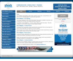 shock-mitigation.net: Shock Mitigation - Reducing Injury, Improving Comfort & Interpreting Legislation for RIBs
Shock mitigation is about reducing injury, improving comfort and extending the hours that personnel can safely man RIBS and other fast water craft. Professional boat operators and manufacturers should be selecting component products with shock mitigation in mind