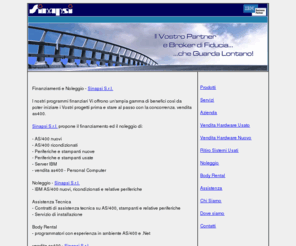 as400-hardware.com: vendita as400 Hardware usato - Programmatori esperti - Sinapsi S.r.l.
vendita as400 - Sinapsi S.r.l.  Business Partner IBM e broker di prodotti informatici nell'ambito dei sistemi AS/400 