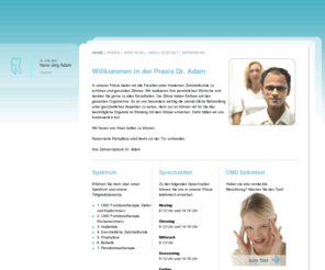 dr-adam.net: Zahnarzt Dr. med. Hans Jörg Adam - Gießen / Hessen - Implantate, Ganzheitliche Zahlheilkunde, Wurzelbehandlung, CMD Funktionstherapie
Wir führen eine moderne Bestellpraxis und reservieren ausreichend Zeit für Ihren ersten Beratungstermin.