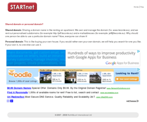 startnet.eu: STARTnet :: Get your own name-based e-mail or webaddress.
Get your personal name-based e-mail- or webaddress by sharing your domain name. Startnet can help you to get your own address on the internet.