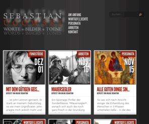 sebastian-ugowski.com: Sebastian Ugowski | Filmmaker, Author, Creative Director, Music Composer & Producer, Performing Artist
This is the official website informing about the work of the artist Sebastian Ugowski.