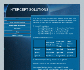 intrcptsolutions.com: Intercept Solutions
A sole proprietorship offering computational and analytical servises related to the two-body orbital intercept problem