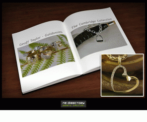 taylor-made.co.nz: Geoff Taylor Goldsmith & The Cambridge Collection | Jewellery
Geoff Taylor Goldsmith & The Cambridge Collection are a New Zealand based studio who specialize in creating unique and beautiful handmade jewellery to suit your individual needs.