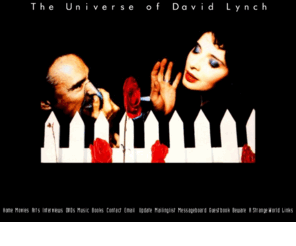 davidlynch.de: David Lynch
The Universe of David Lynch
