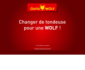 outils-wolf.es: Outils WOLF : fabricante de cortacéspedes y herramientas jardín
Los outils WOLF. : cortacéspedes eléctricos, cortacéspedes con gasolina o cortacéspedes con asiento y herramientas de jardín
