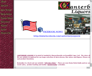 canterburyliquors.net: Canterbury Liquors - Liquor Store - Wine, Microbrew, Beer and Liquor - Sandwich, Massachusetts
Canterbury Liquors - Liquor Store, featuring extensive listings of Wine, Microbrew, Beer and Liquor