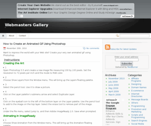 webmastersgallery.com: Webmasters Gallery - Web Development Blog, Web Applications, Web 2.0
Resources for Web Developers, Web Designers, Web Programmers.
