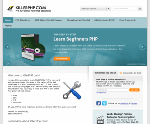 killerphp.com: PHP Video Tutorials For Web Designers - KillerPHP.com
Beginners PHP tutorial for web designers.