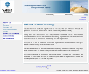 valuestechnology.com: Values Technology, Inc.... Refining human communication...
Providing web enhanced management solutions, applying Values Measurement Technology development.? personal and organizational marketing, e-commerce, corporate, enhance helps ValuesTechnology.com?, Hall-Tonna,Values Measurement Mentoring Monitoring,Values Shift: A Guide to Personal & Organizational Transformation,Business ethics and values,Corporate Governance and values,Dr. Brian P. Hall,Making values explicit,Validated Values Measurement,Values Technology,Values and Behavior,Values and Ethics,value assessment,Values Technology, Inc.,Hall-Tonna,Culture assessment,Values Technology,Company Values,Cultural Due Diligence,Culture assessment,Human Capital Management,Human Capital Development,organizational dna,Genesis Effect,Teaching values,Values Expert,Values Shift,Values Speaker,Values Theorist,Values lecturer,understanding values,lecture on values,Values Measurement,Employee Values