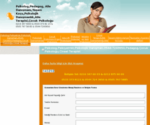 ders724.com: Psikolog,Pedagog, Aile Danışmanı,Yaşam Koçu,Psikolojik Danışmanlık,Aile Terapisi,Çocuk Psikoloğu - Psikolojik Danişmanlik Merkezleri,Psikoloji Siteleri,Pedagoglar,Psikologlar
Psikolog randevu,pedagog randevu,psikiyarist randevu,çocuk psikologları,0216 347 6003 & 0533 373 81 23 & 0505 767 5885 & 0544 7243650
