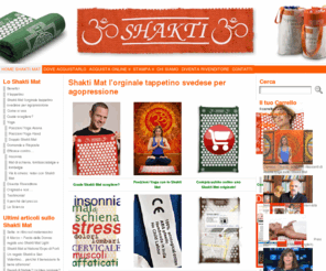 shakti-mat.it: Shakti Mat l'originale tappetino svedese per agopressione
Shakti Mat: l'originale tappetino svedese per agopressione efficace contro lo stress, il mal di schiena e l'insonnia.