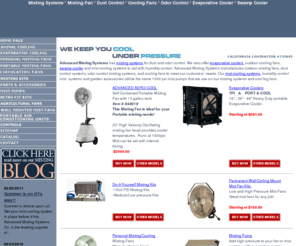 advancedmistingsystems.com: Advanced Misting Systems Dust Control Cooling Fans
Misting systems for dust and odor control, cooling fans, and misting fans! Advanced misting systems solutions for misting systems dust control, odor control and humidity control with our cooling fans, evaporative cooler and swamp cooler cooling systems.