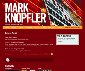 mark-knopfler.co.uk: MarkKnopfler.co.uk | The Official Community of Mark Knopfler
The official online community of recording artist, Mark Knopfler. The site provides music and videos, articles, biographies, and a complete directory of Mark Knopfler resources on the Web.