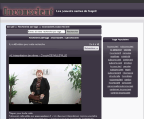 inconscient.info: inconscient+subconscient - www.Inconscient.info
youtube = pe639serg4210 chaine de danses,de musiques,et de lectures aussi:bientôt vous aurez des livres vidéos...tiques!!!! MAGNIFIQUE PRESTATION ...DE NATASCHA ROGERS ET DE SON GROUPE de -"WORLD…