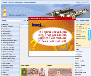 jainuniversity.org: Jainism, Jain Religion - colleges - temples - festival jainism
Jainism - Jain University is an extensive guide for Jainism in gujarati and English, Jain Temples, releigion, jain colleges, Jain mantras, Jain songs, bhavna songs, tirth places in Palitana, gujarat and around india.