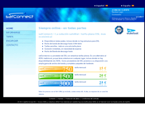 satconnect.es: Acesso ADSL y cobertura ADSL? Con internet por satelite hay una tarifa plana ADSL en el internet rural con banda ancha de skyDSL
¿No Acesso ADSL y no cobertura ADSL? Ofertas ADSL y internet rural banda ancha. Internet por satelite de satConnect