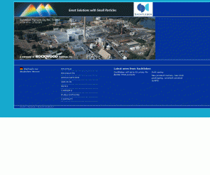 sachtleben.de: Sachtleben Chemie GmbH
Sachtleben Chemie, Germany, a company of Rockwood Holdings, Inc. is a manufacturer of top-quality titanium dioxide pigments and white extenders for synthetic fibers, paints, coatings, plastics and paper. Sachtleben also manufactures special chemicals for water treatment, chromatography, catalysis as well as for the pharmaceuticals and cosmetics industries. 