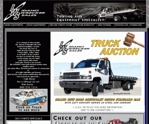 wreckerbuilder.com: Idaho Wrecker Sales, new and used tow trucks, towing equipment and 
accessories.
New and Used tow trucks, wreckers, carriers, Side Pullers, specializing in towing equipment, custom paint and accessories.