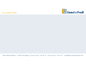 die-automatiktuer.de: Die Automatiktür von Emmel & Preuss | Schiebetür
Emmel & Preuß - Automatiktüren als Schiebetüren oder mit Drehtürantrieb.