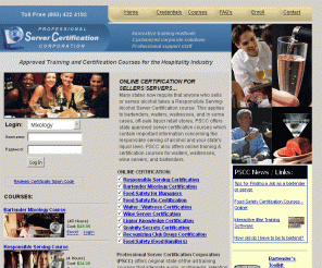 servercertificationcorp.com: Online Server Certification for Bartenders, Servers & Food Safety Managers.
Online Server Certification Courses & State licensing for bartenders / servers.  Responsible Serving, Waiter/Waitress Server Certification. TABC, BASSETT, & Wisconsin state approved.