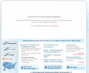 avianflusource.net: Flu Vaccine | Influenza Products | Afluria | Fluvirin | Fluzone
My Flu vaccine supplies influenza products and news.Afluria,Fluvirin and Fluzone are available through My Flu Vaccine.com